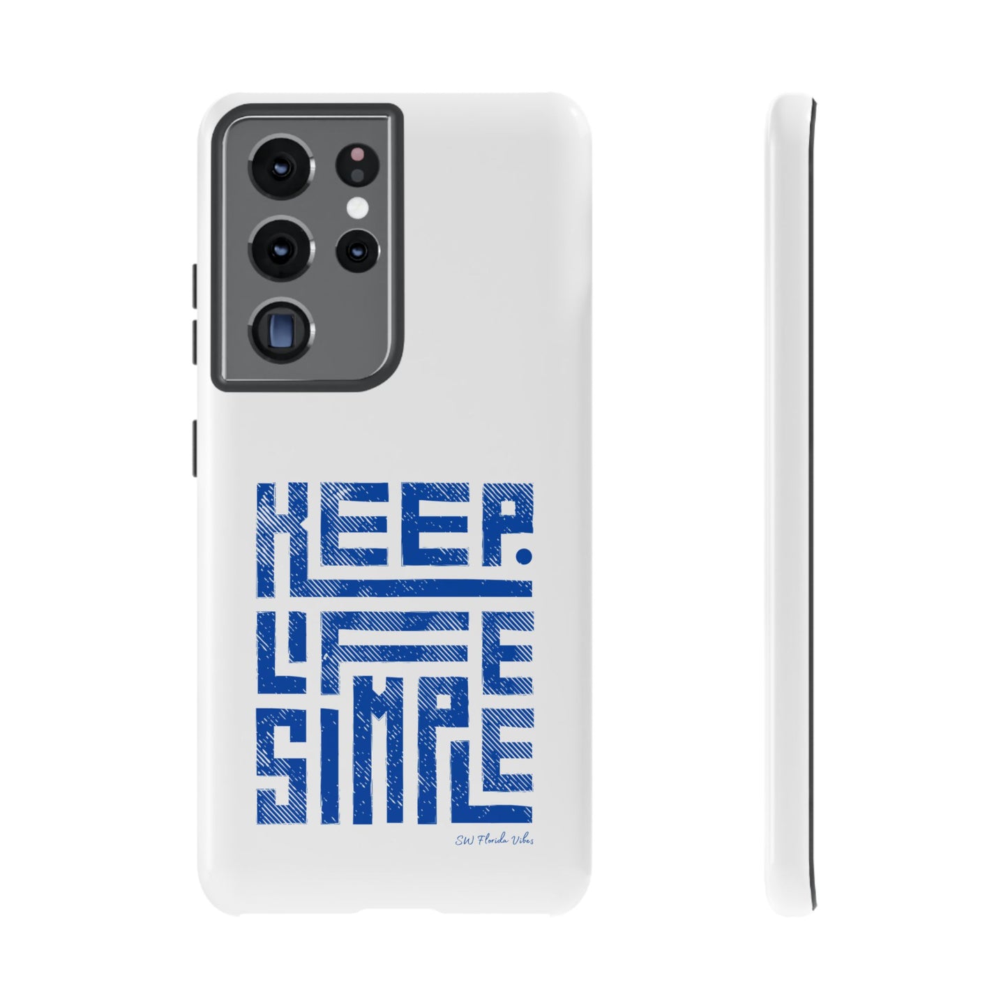 Samsung Creative Phone Case - Keep Life Simple Design