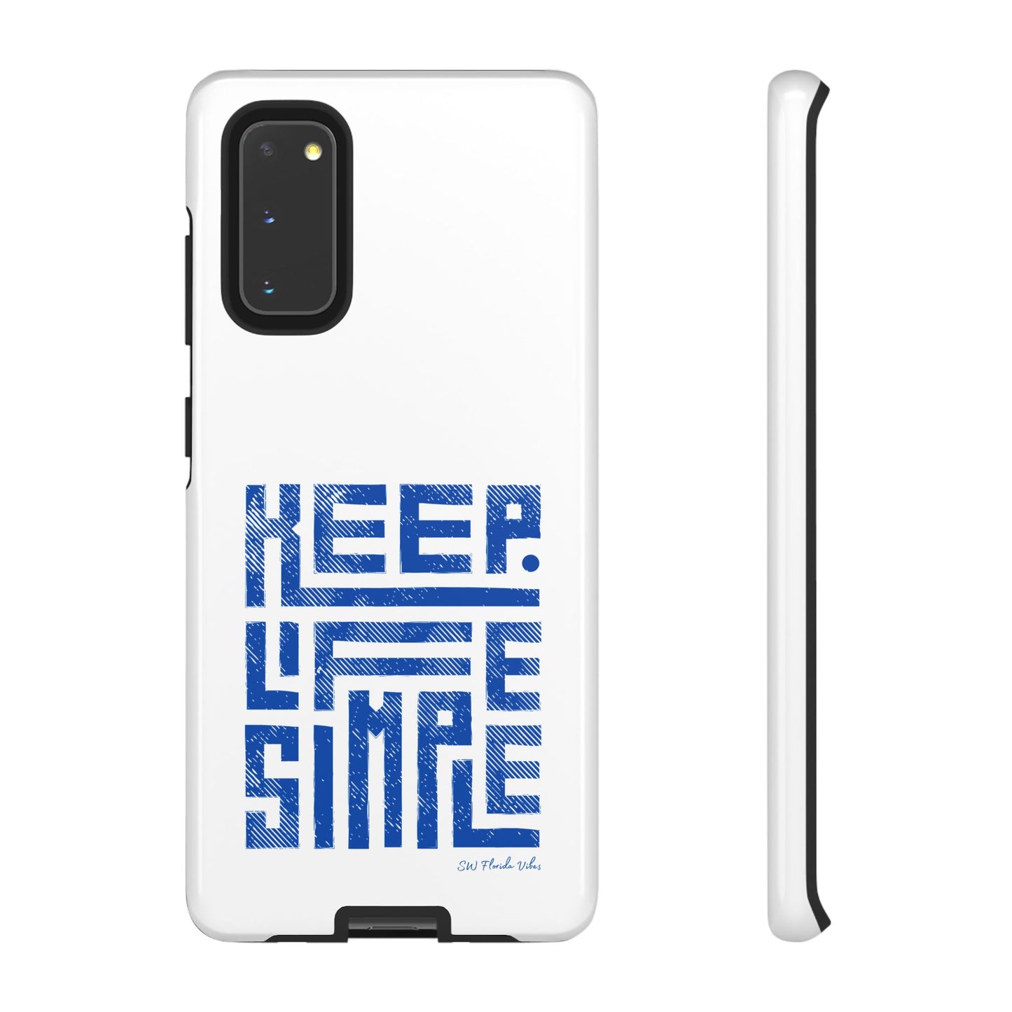 Samsung Creative Phone Case - Keep Life Simple Design