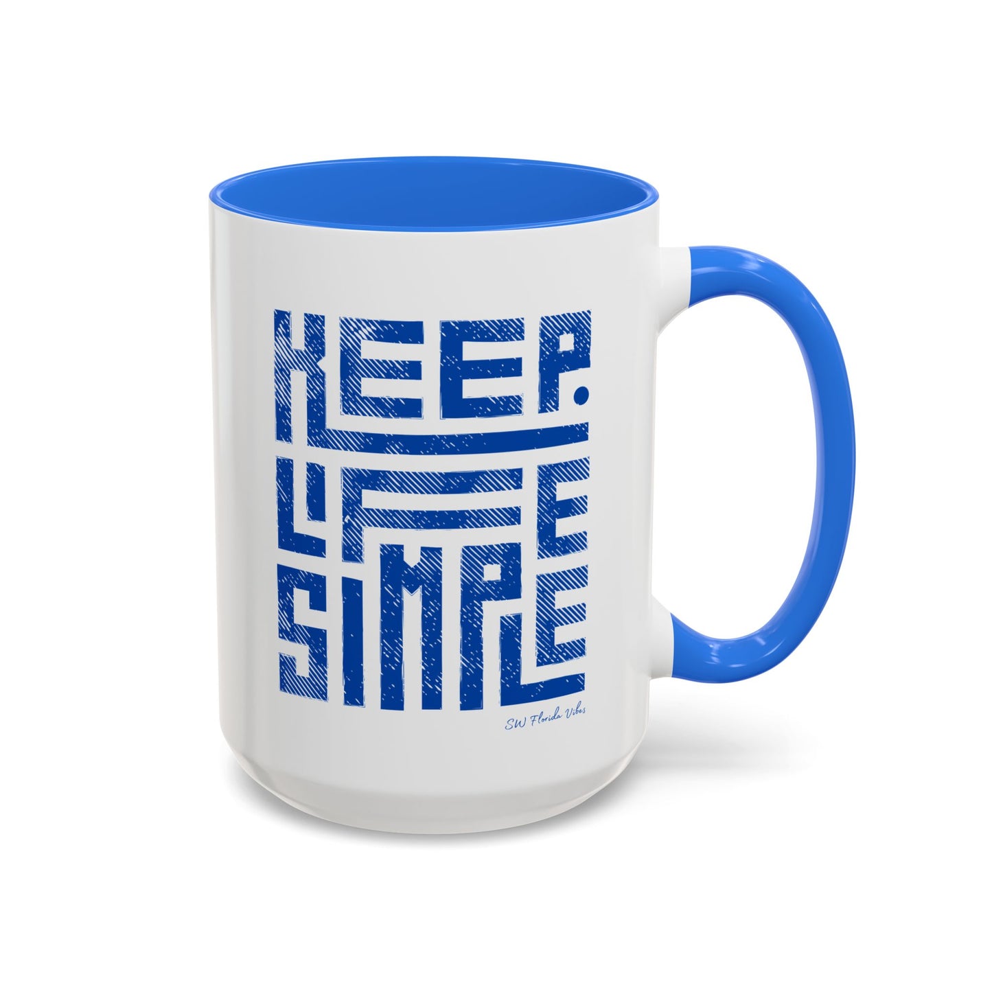 Keep Life Simple Colorful Mugs (11oz, 15oz)