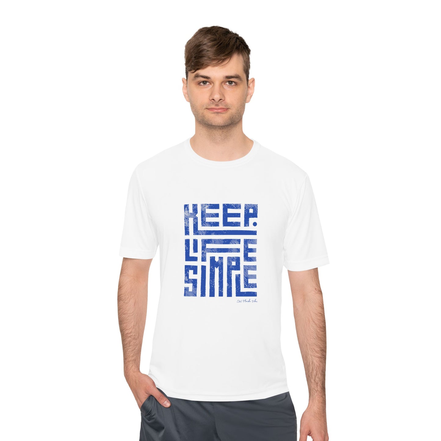 Keep Life Simple Unisex Moisture Wicking Tee