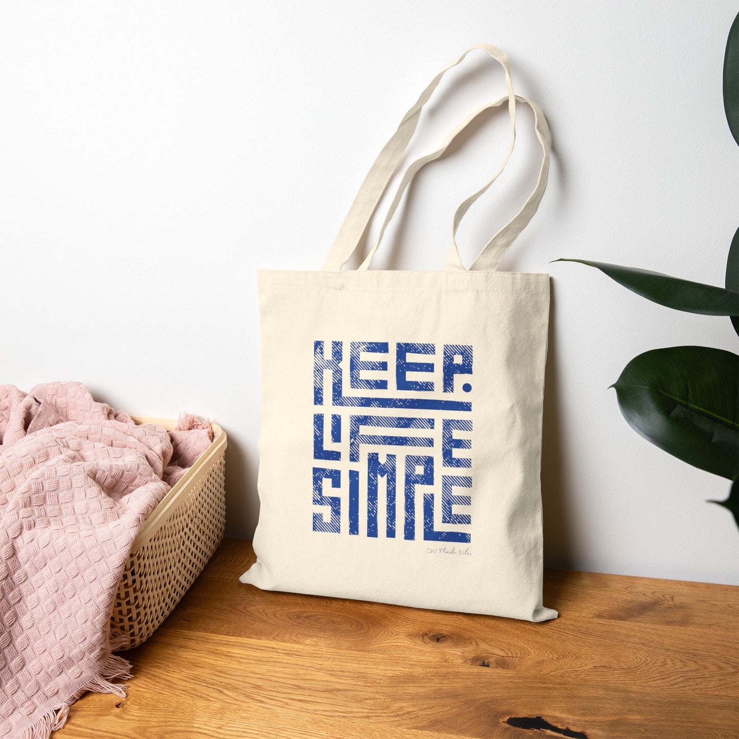 Keep Life Simple Tote Bag