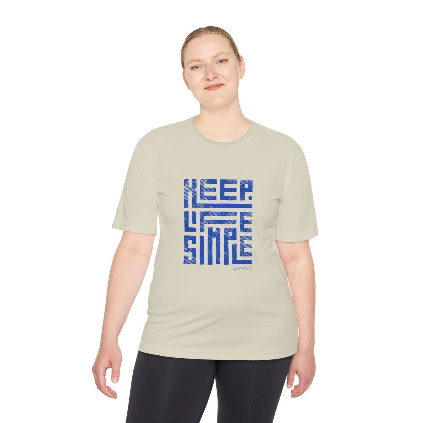 Keep Life Simple Unisex Moisture Wicking Tee