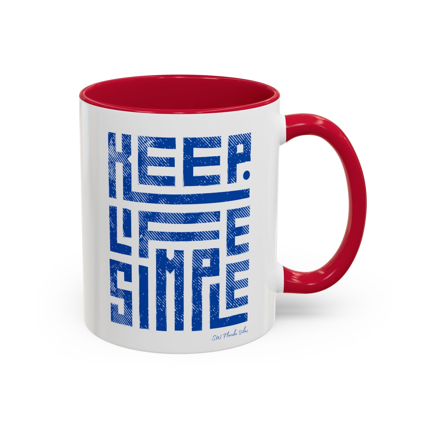 Keep Life Simple Colorful Mugs (11oz, 15oz)