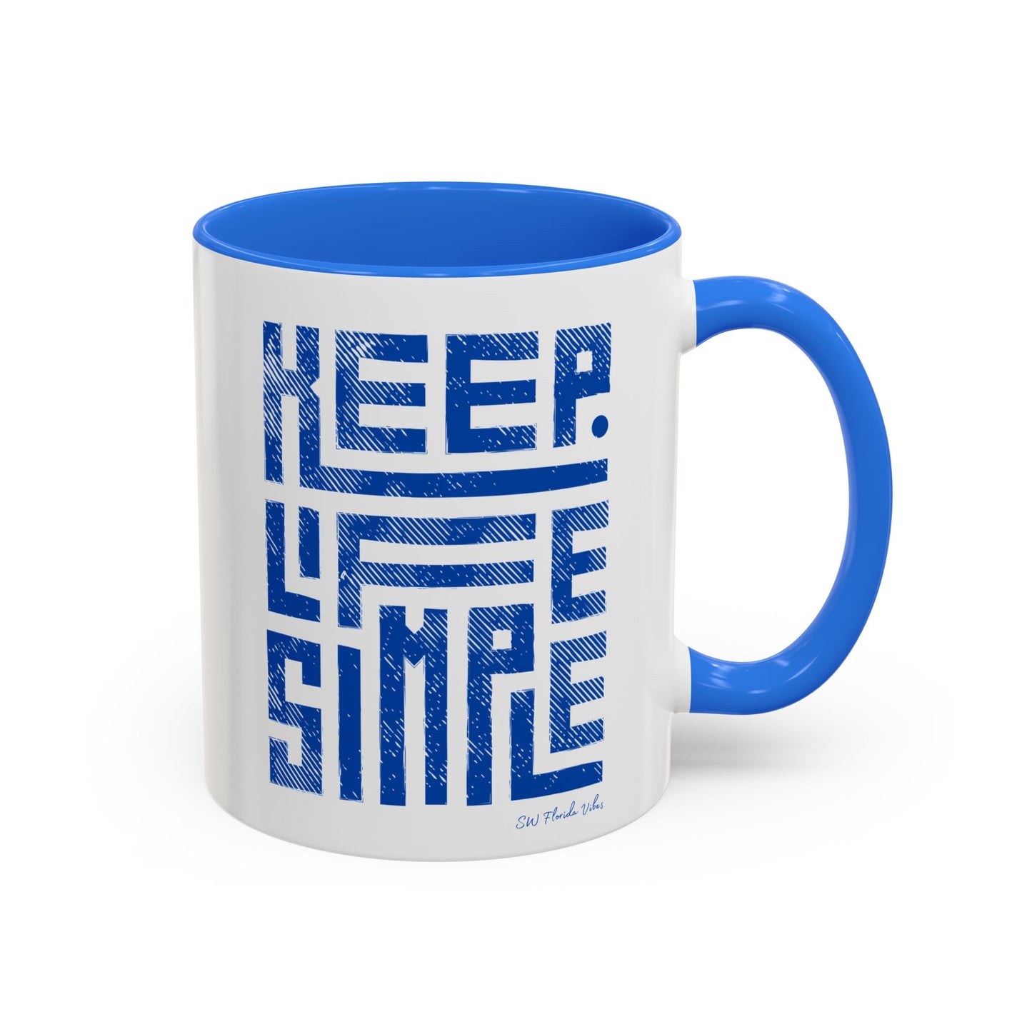 Keep Life Simple Colorful Mugs (11oz, 15oz)