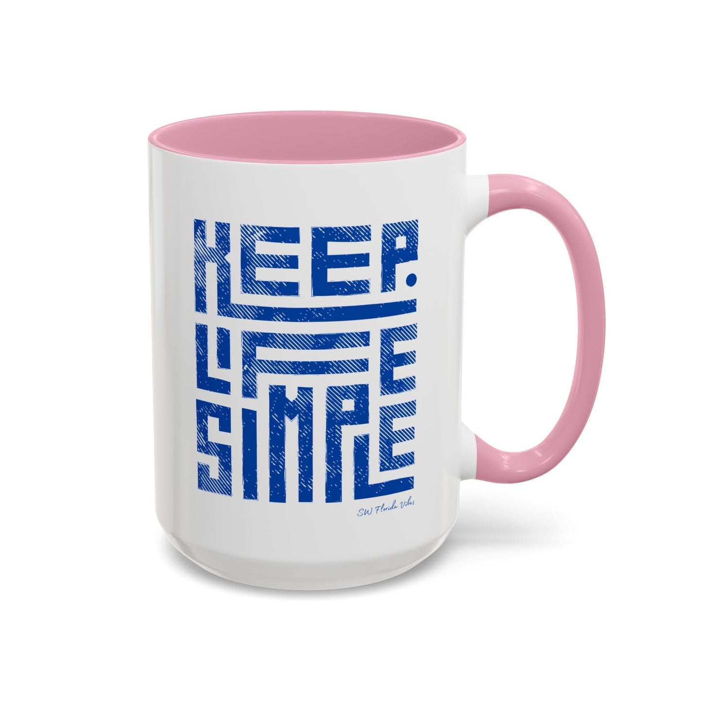 Keep Life Simple Colorful Mugs (11oz, 15oz)