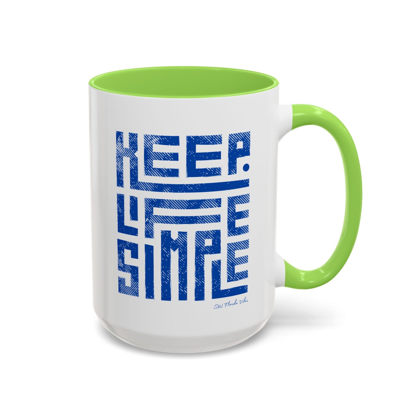 Keep Life Simple Colorful Mugs (11oz, 15oz)