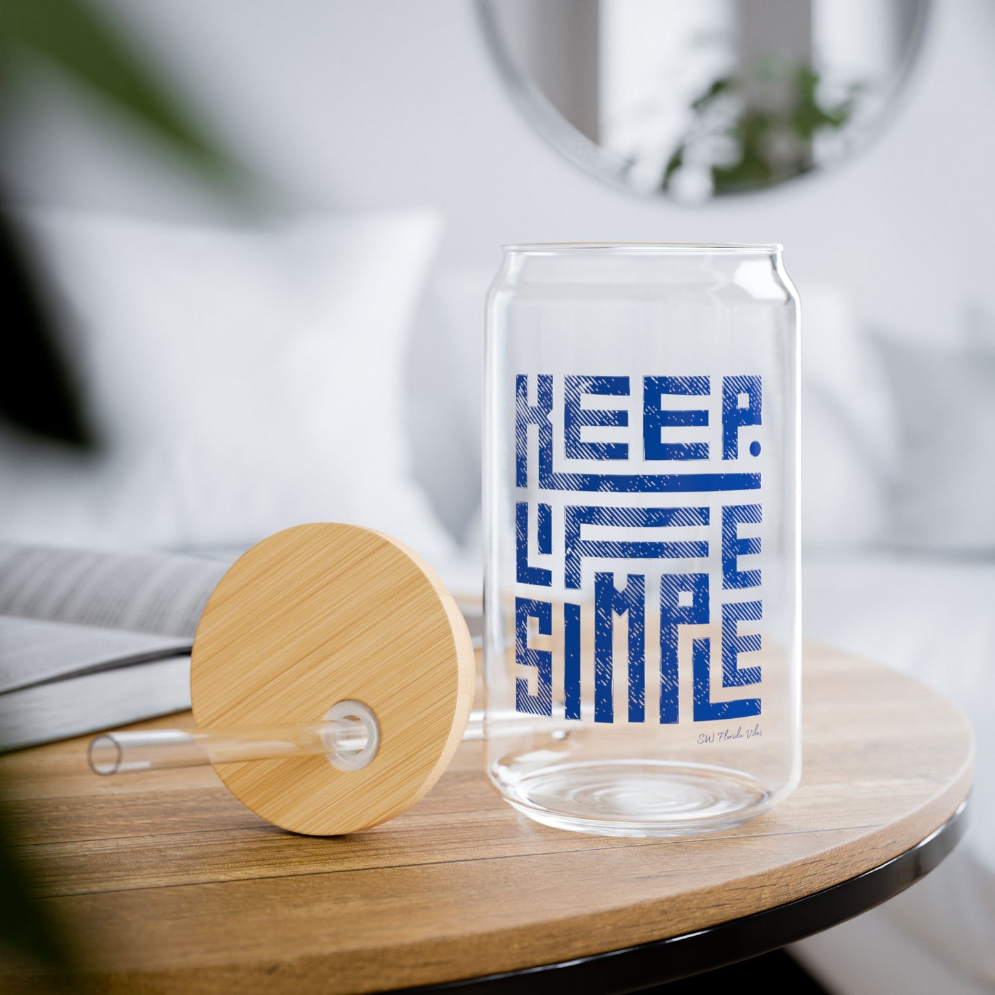 Keep Life Simple Sipper Glass, 16oz