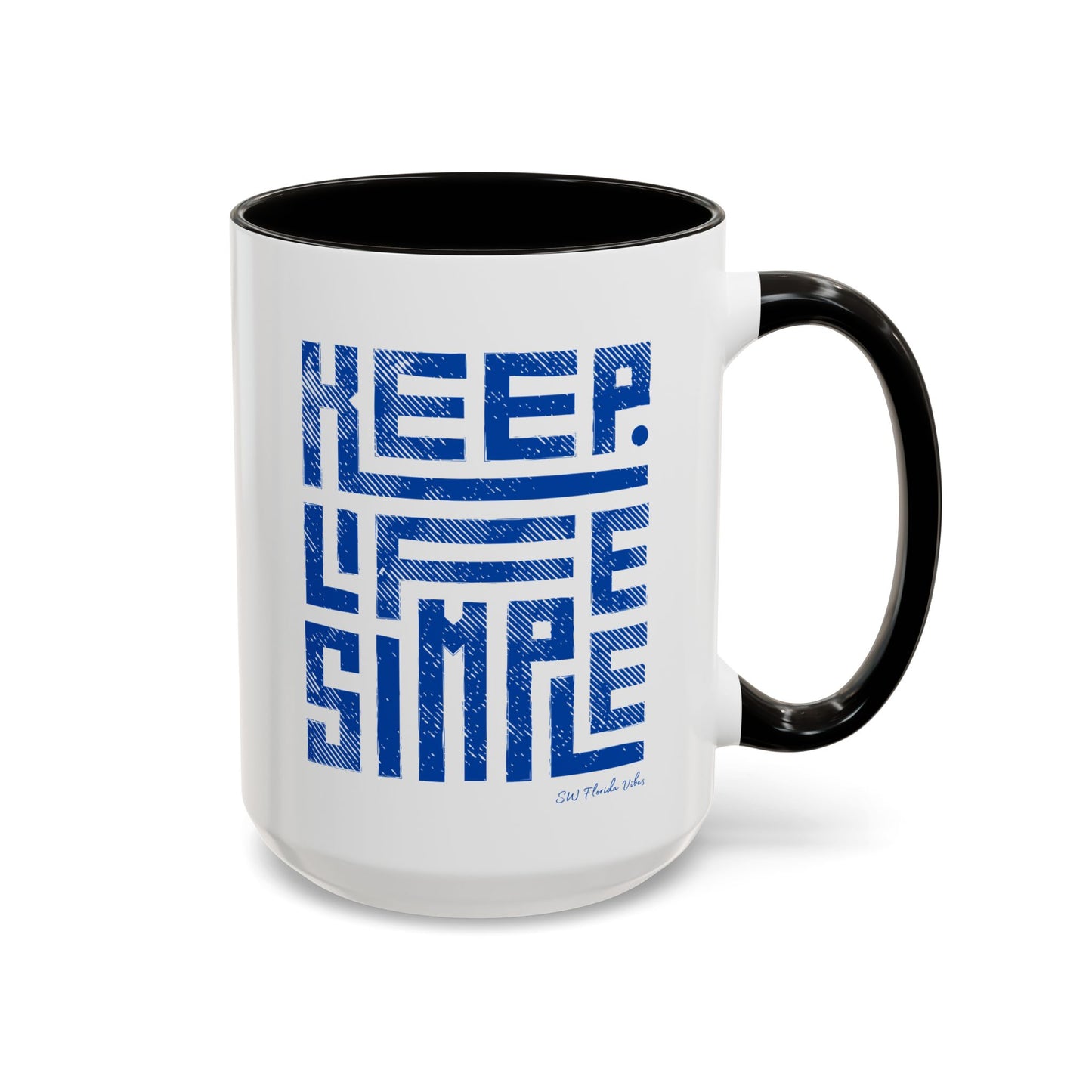 Keep Life Simple Colorful Mugs (11oz, 15oz)