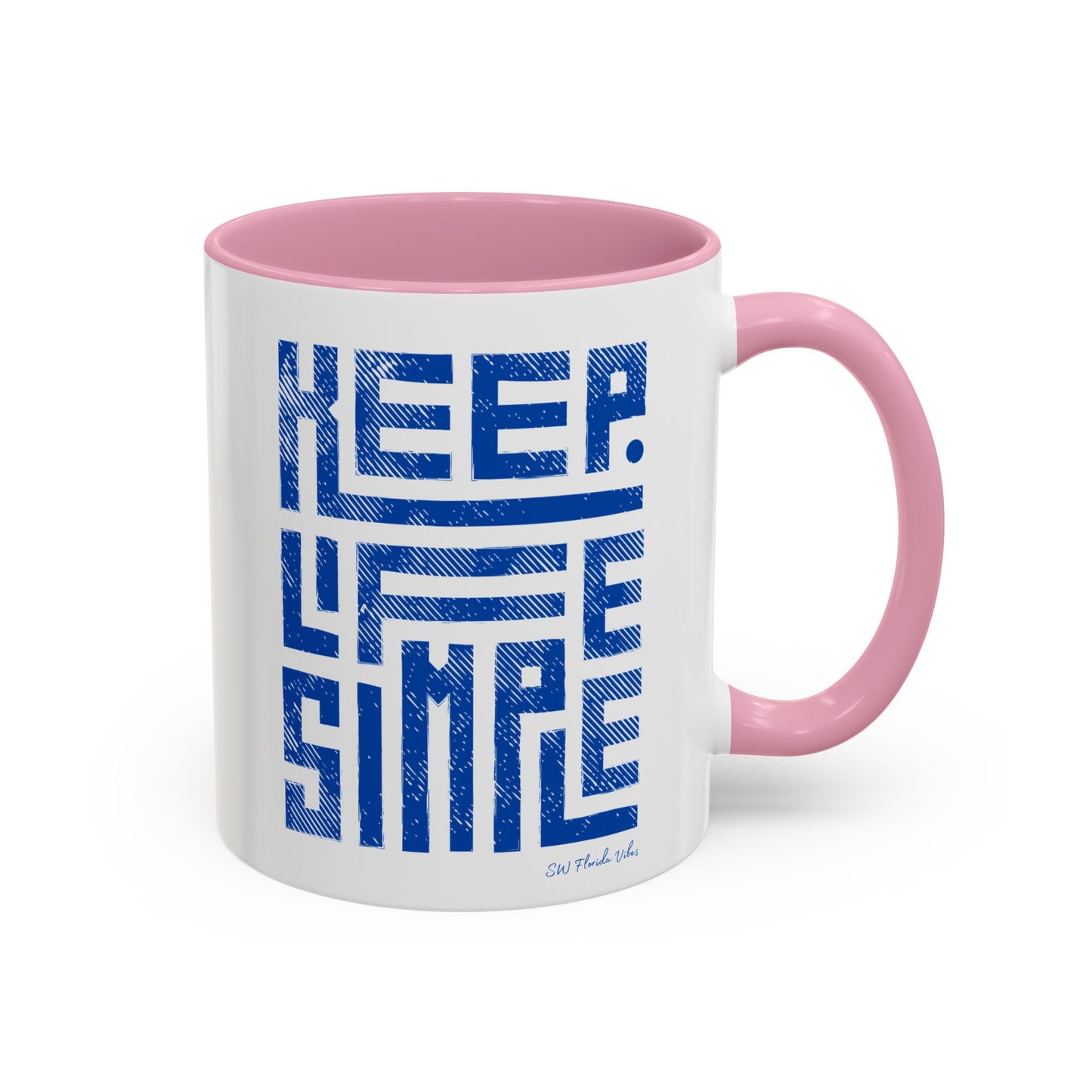 Keep Life Simple Colorful Mugs (11oz, 15oz)