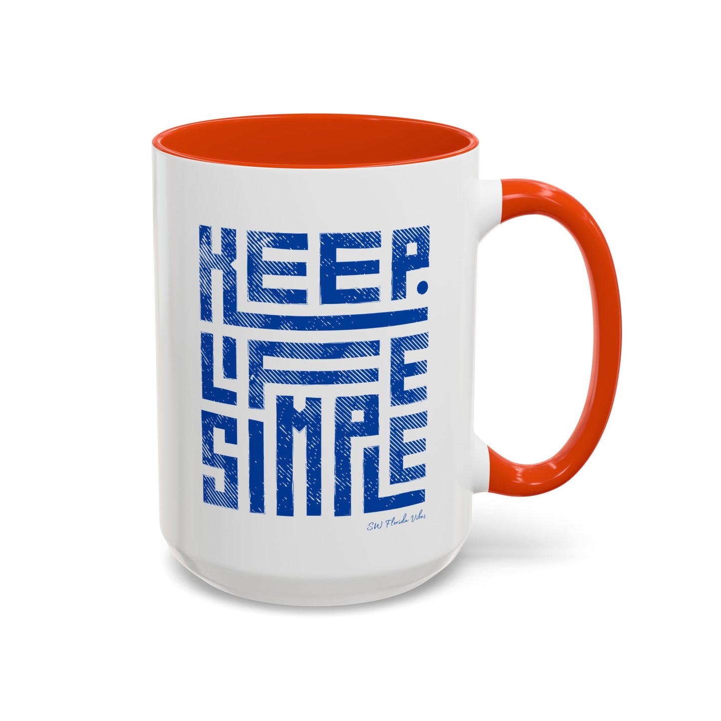 Keep Life Simple Colorful Mugs (11oz, 15oz)