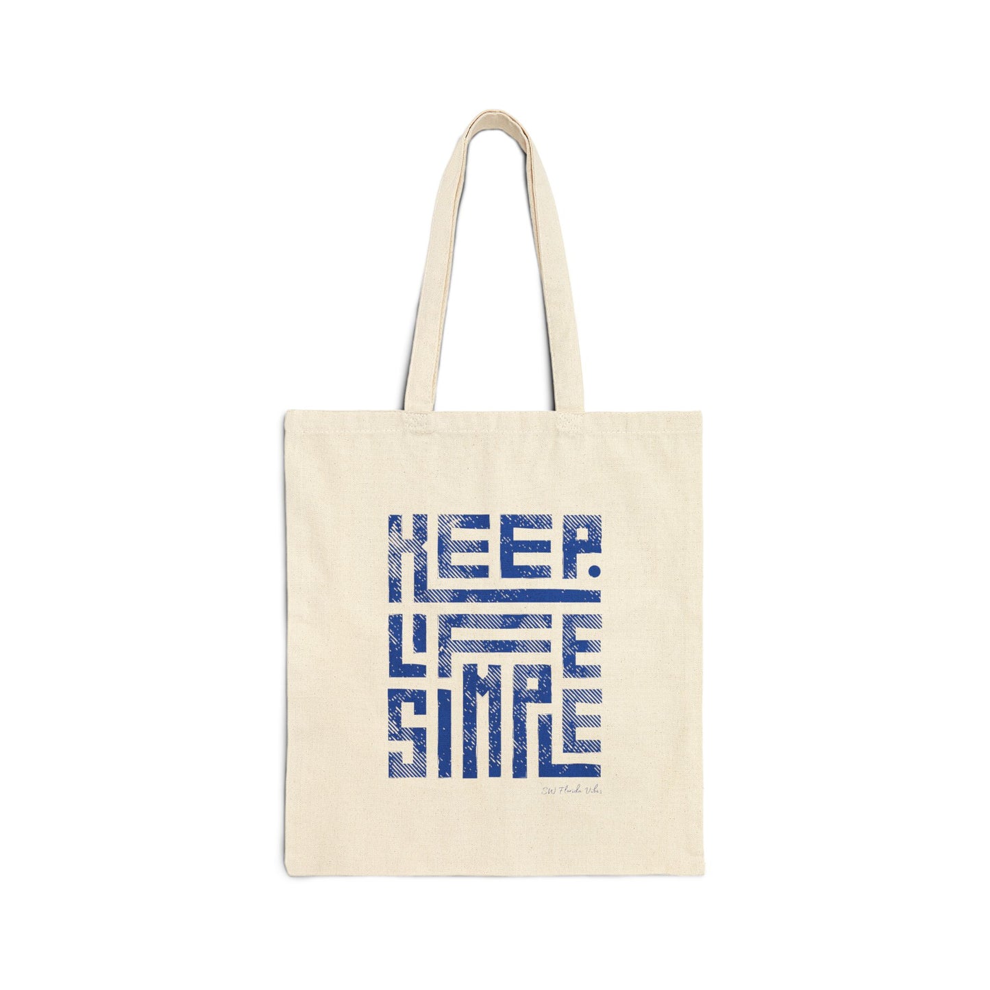 Keep Life Simple Tote Bag