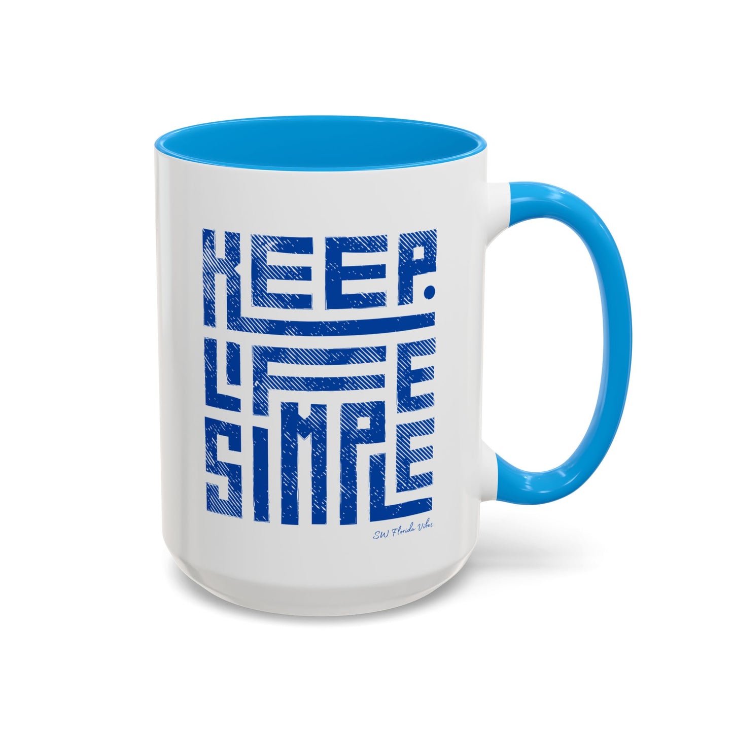 Keep Life Simple Colorful Mugs (11oz, 15oz)