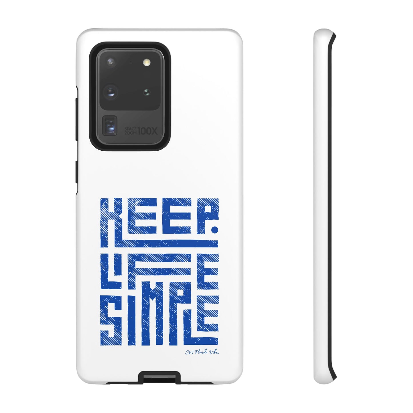 Samsung Creative Phone Case - Keep Life Simple Design