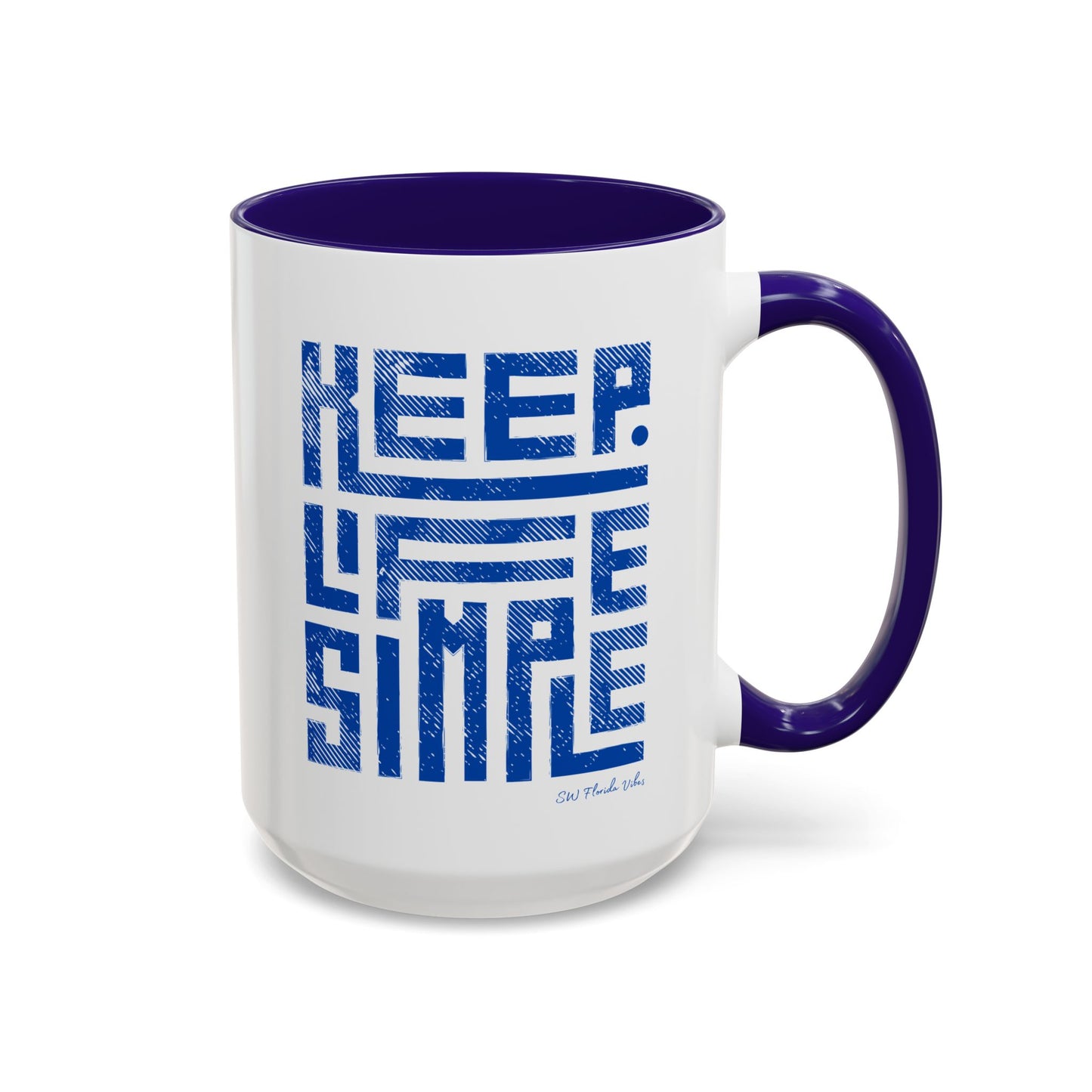 Keep Life Simple Colorful Mugs (11oz, 15oz)